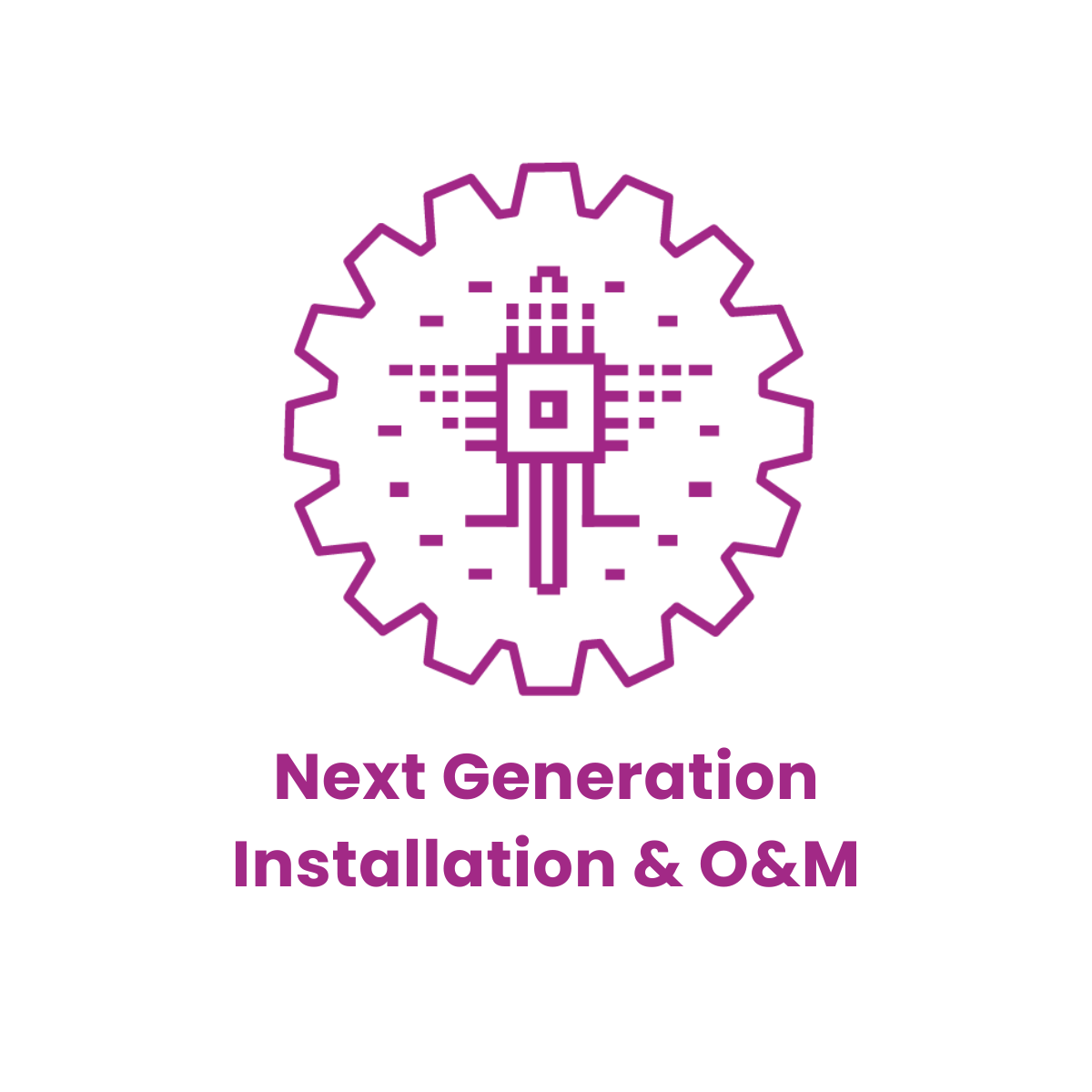 Next Generation Installation & O&M